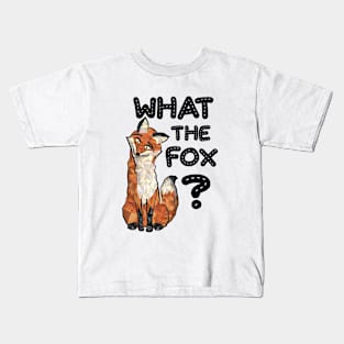 what the Fox? Kids T-Shirt